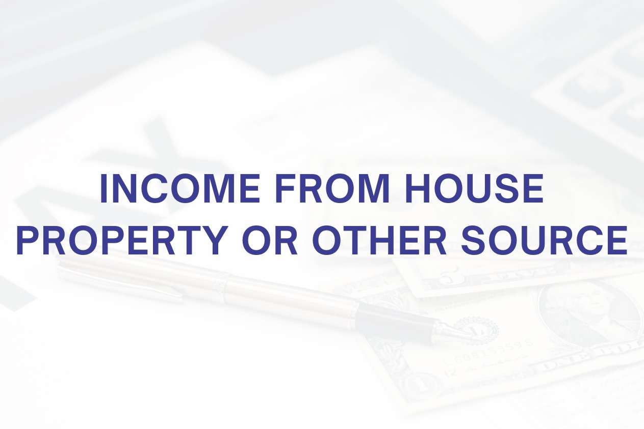 Income from house property or other